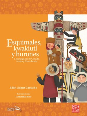 cover image of Esquimales,Kwakiutl y Hurones